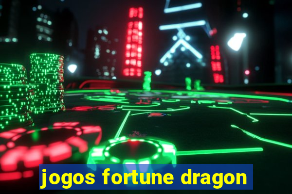 jogos fortune dragon